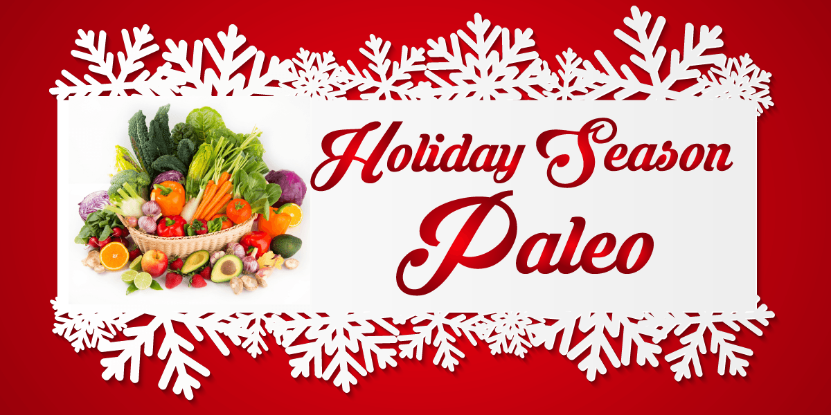 Holiday Season Paleo Tips