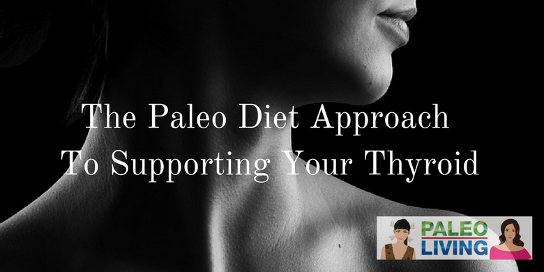 Paleo Diet - Thyroid Support